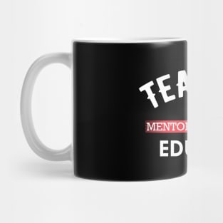 Teacher - Mentor Inspire Educate Mug